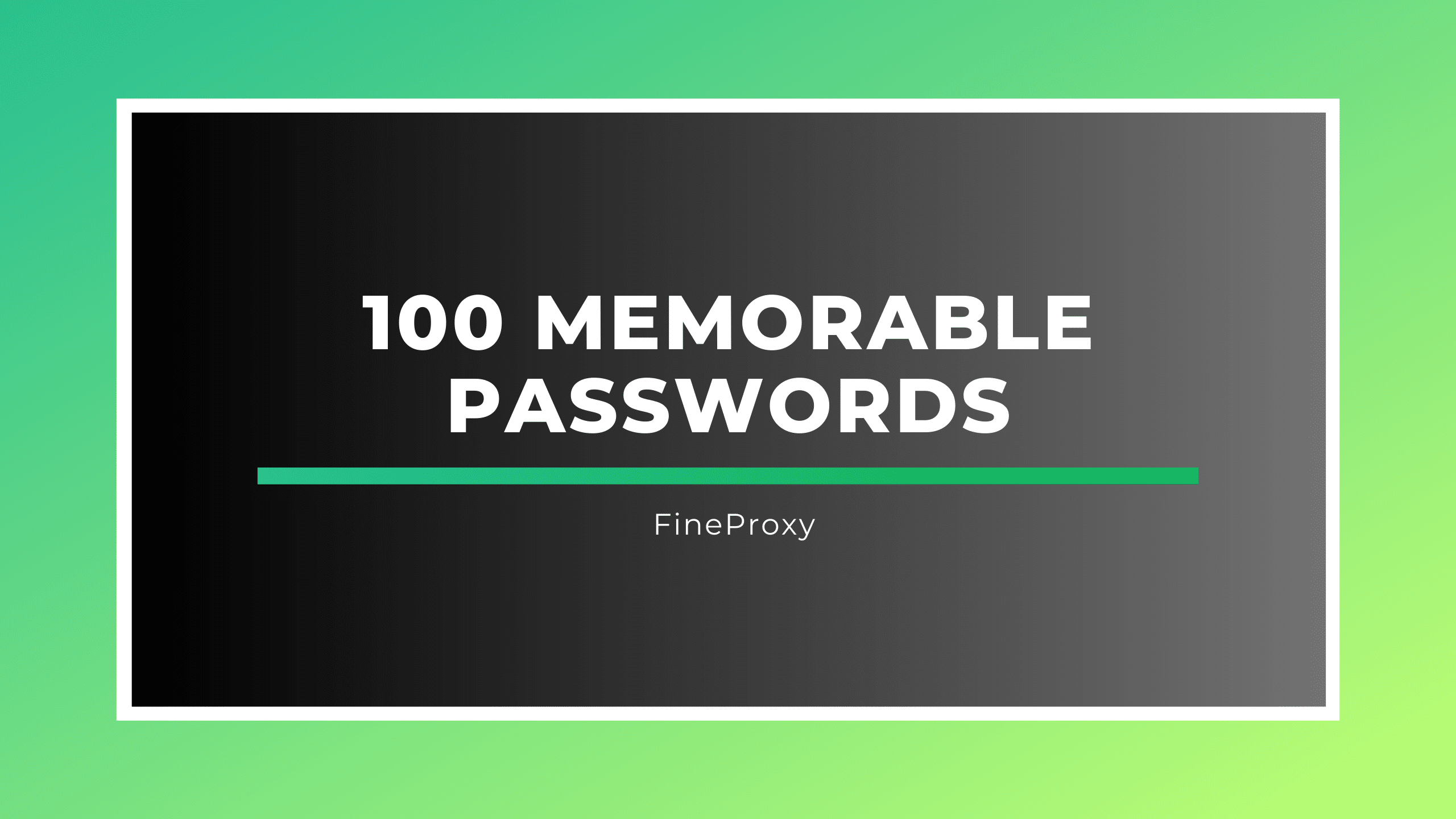 100 Memorable Passwords