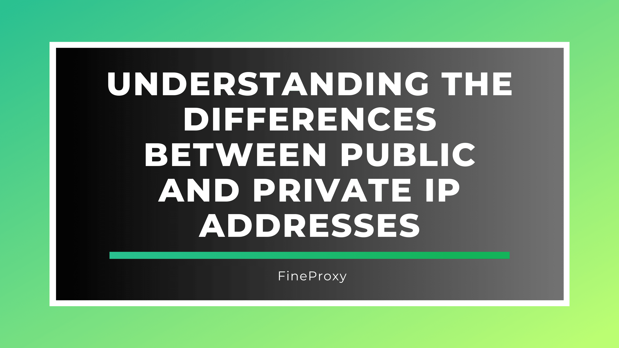 Understanding the Differences Between Public and Private IP Addresses